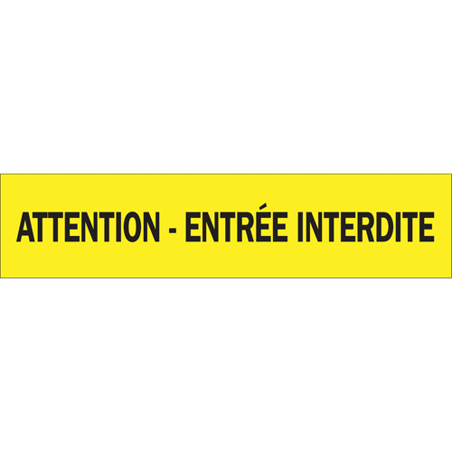 "Attention - Entr&eacute;e Interdite" Barricade Tape, French, 3" W x 1000' L, 3.5 mils, Black on Yellow FMT Sales Ltd