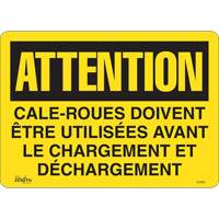 "Cale-roues doivent &ecirc;tre utilis&eacute;es" Sign, 14" x 10", Vinyl, French FMT Sales Ltd